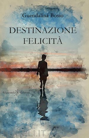 bosio guendalina - destinazione felicità. con libro in brossura