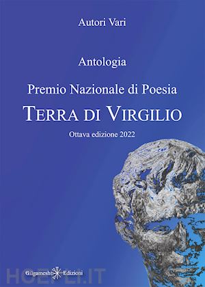 iori s.(curatore) - antologia. premio nazionale di poesia terra di virgilio. 8ª edizione