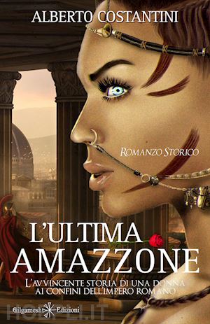 costantini alberto - l'ultima amazzone