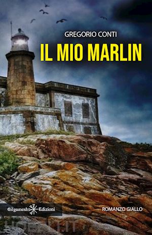 conti gregorio - il mio marlin