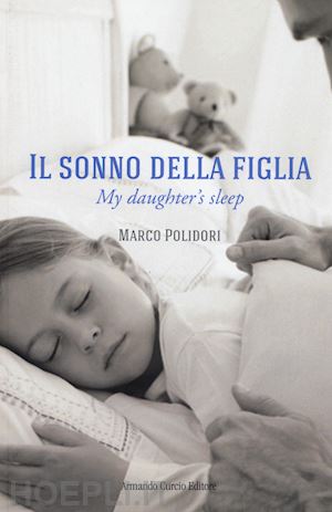 polidori marco - il sonno della figlia­my daughter's sleep