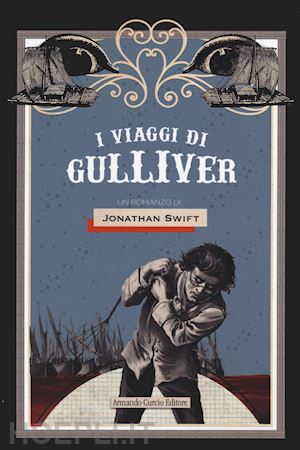 swift jonathan - i viaggi di gulliver