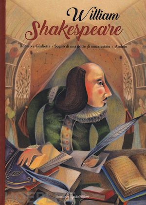 shakespeare william - romeo e giulietta - sogno di una notte di mezza estate