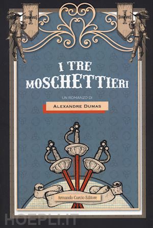 dumas alexandre - i tre moschettieri