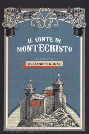 dumas alexandre - il conte di montecristo