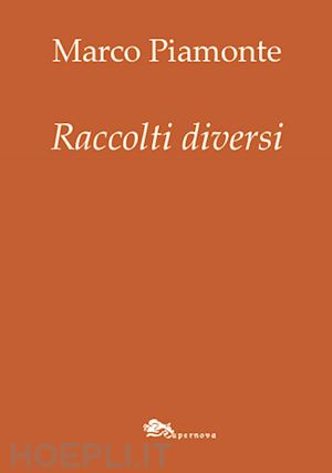 piamonte marco - raccolti diversi