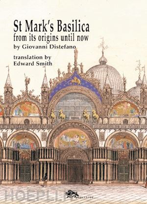 distefano giovanni - st mark's basilica. from its origins until now