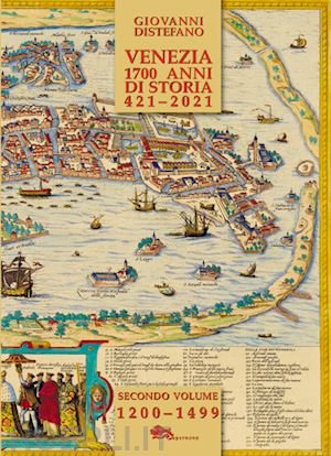 distefano giovanni - venezia 1700 anni di storia 421-2021. vol. 2