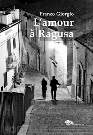 giorgio franco - l'amour à ragusa