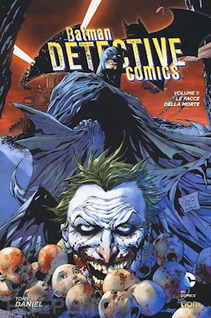 daniel tony s. - le facce della morte. batman detective comics . vol. 1