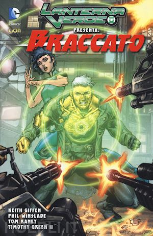 giffen keith; winslade phil; raney tom - lanterna verde presenta: braccato. vol. 2