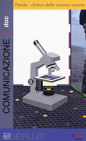 morcellini mario (dirett.) - comunicazione punto doc 12 (2015). parole-chiave delle scienze umane