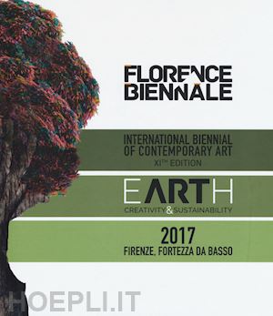 aa.vv. - florence biennale. earth. creativity & sustainability