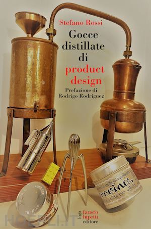 rossi maurizio - gocce distillate di product design