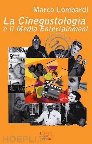 lombardi marco - la cinegustologia e il media entertainment