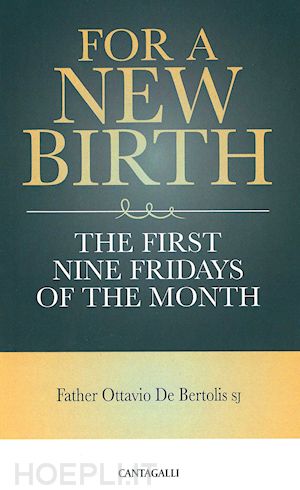 de bertolis ottavio - for a new birth. the first nine fridays of the month