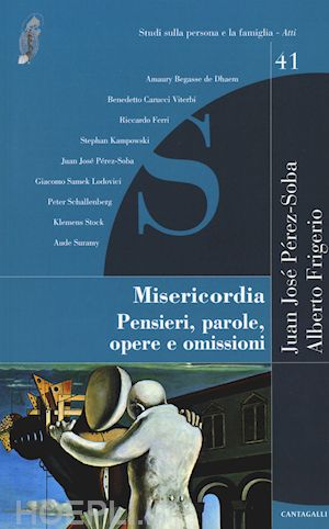 perez-soba j. j.(curatore); frigerio a.(curatore) - misericordia. pensieri, parole, opere e omissioni