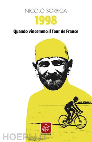 sorriga nicolo' - 1998. quando vincemmo il tour de france