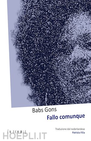 gons babs - fallo comunque. ediz. italiana e olandese