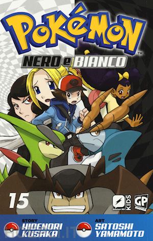 kusaka hidenori; yamamoto satoshi - pokemon nero e bianco. vol. 15