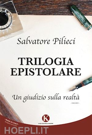 pilieci salvatore' - trilogia epistolare. un giudizio sulla realta'