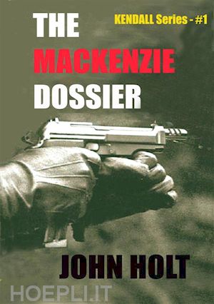john holt - the mackenzie dossier