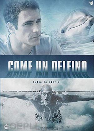 raoul bova - come un delfino - tutta la storia (4 dvd)