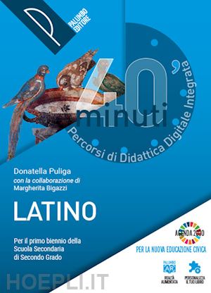 puliga donatella - 40 minuti. percorsi di didattica digitale integrata. latino per il primo biennio