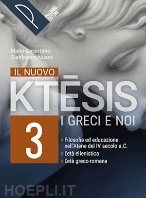 casertano mario; nuzzo gianfranco - nuovo ktesis. i greci e noi. con classici da tradurre: il teatro, on line. per l