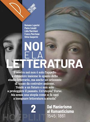 Noi E La Letteratura. Storia Antologia Della Letteratura Italiana Nel  Quadro Del - Luperini R.; Cataldi P.; Marchiani L.; Marchese F.; Gasperini  S.