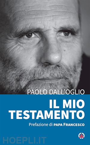 dall'oglio paolo - il mio testamento