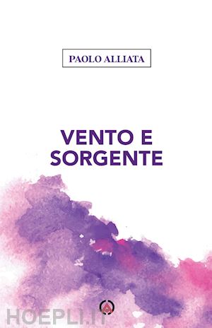 alliata paolo - vento e sorgente