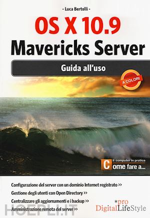 bertolli luca - os x 10.9 mavericks server guida all'uso