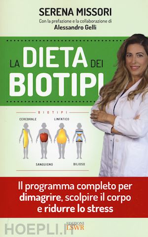 missori serena - dieta dei biotipi. il programma completo per dimagrire, scolpire il corpo e ridu