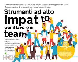 mastrogiacomo stefano; osterwalder alexander - strumenti ad alto impatto per il lavoro in team