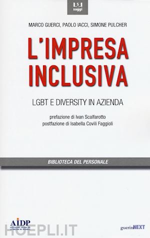 guerci marco; iacci paolo; pulcher simone - l'impresa inclusiva. lgbt e diversity in azienda