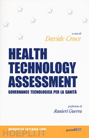 croce d. (curatore) - health technology assessment. governance tecnologica per la sanita'