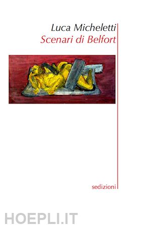 micheletti luca - scenari di belfort