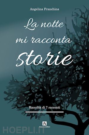 franchina angelina - la notte mi racconta storie