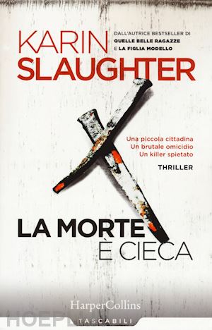 slaughter karin - la morte e' cieca