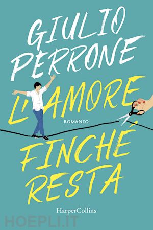 perrone giulio - l'amore finche' resta