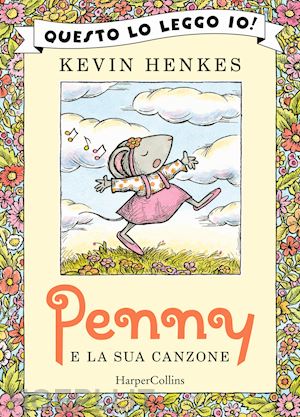 henkes kevin - penny e la sua canzone. ediz. a colori