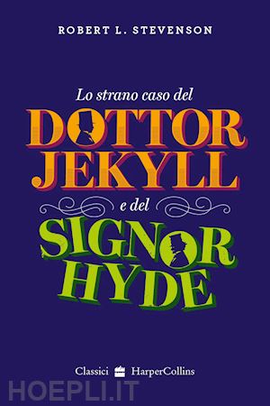 stevenson robert louis - lo strano caso del dottor jekyll e del signor hyde