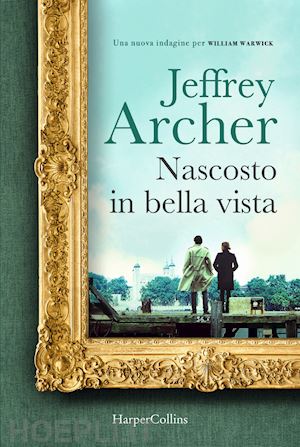 archer jeffrey - nascosto in bella vista. una nuova indagine per william warwick