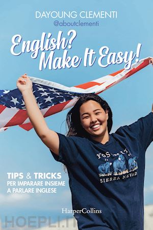 clementi dayoung - english? make it easy! tips & tricks per imparare insieme a parlare inglese