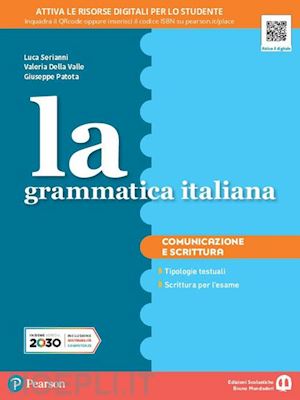 serianni luca; della valle valeria; patota giuseppe - grammatica italiana. comunicazione. ediz. separata. per la scuola media. con esp