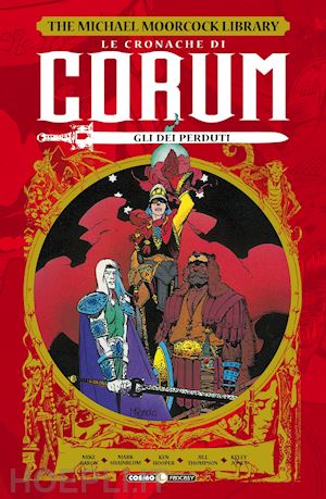 baron mike; mignola mike - le cronache di corum . vol. 3: gli dei perduti