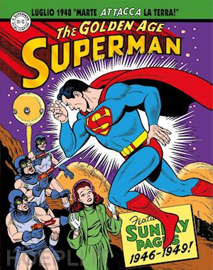 siegel jerry; boring wayne; schwartz alvin - superman: the golden age. 1946-1949