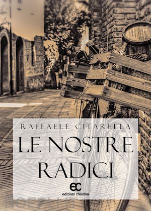 citarella raffaele - le nostre radici