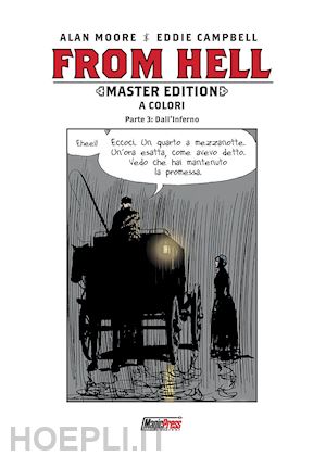 moore alan; campbell eddie - from hell master edition vol.3 - dall'inferno